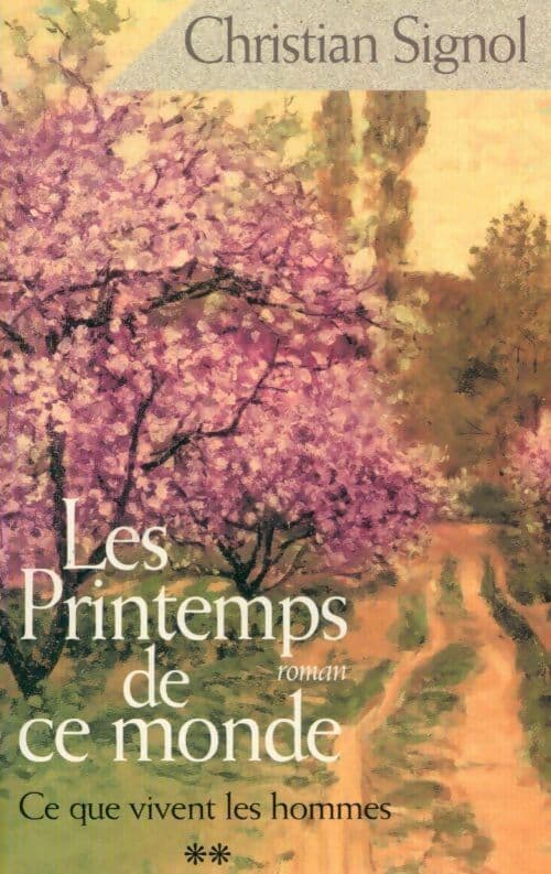 Les printemps de ce monde - Christian Signol