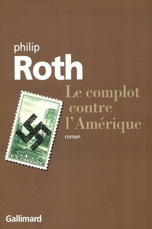 Le complot contre l'Amérique - Philip Roth