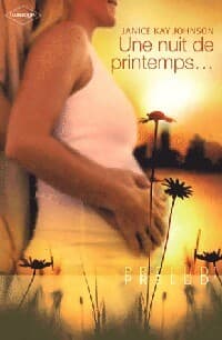 Une nuit de printemps... - Janice Kay Johnson