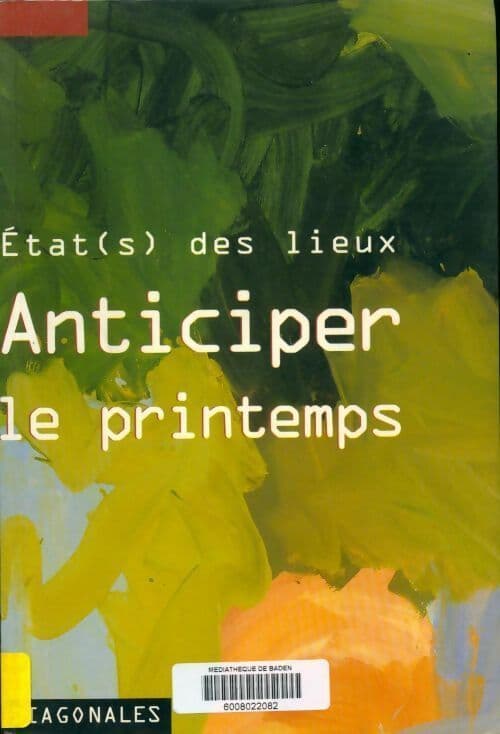 Anticiper le printemps. Etat(s) des lieux - Collectif