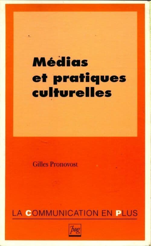 Médias et pratiques culturelles - Gilles Pronovost