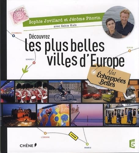 Nos Échappées Belles Découvrez les plus belles villes d'Europe - Sophie Jovillard