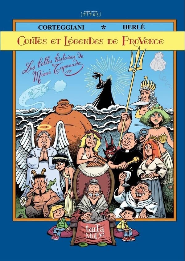 Contes et légendes de Provence - Les belles histoires de Mémé Tapenade