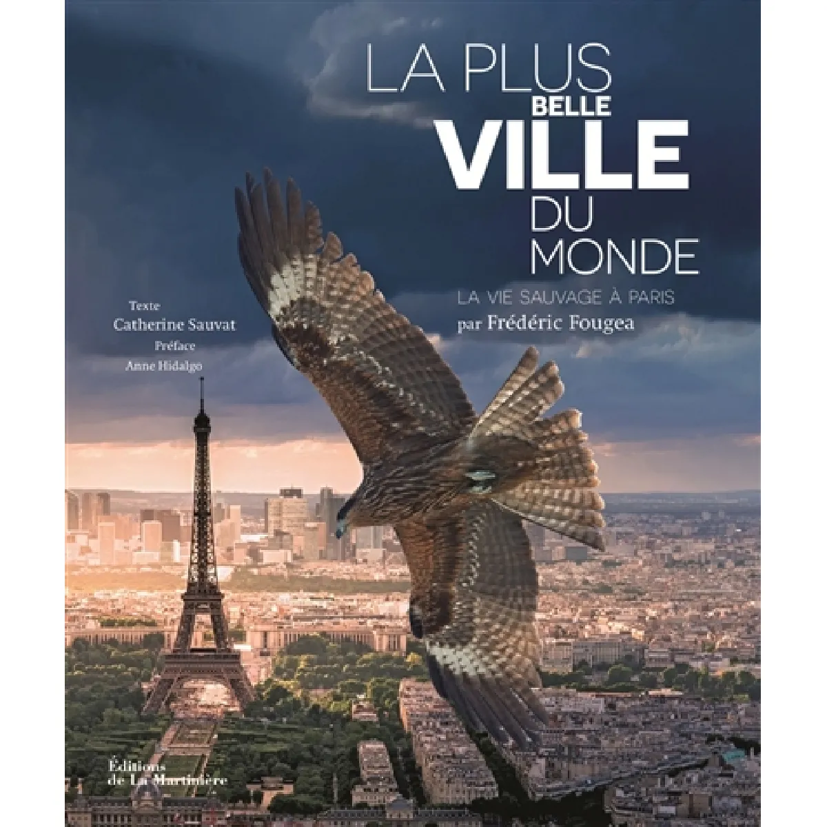 La plus belle ville du monde : la vie sauvage à Paris